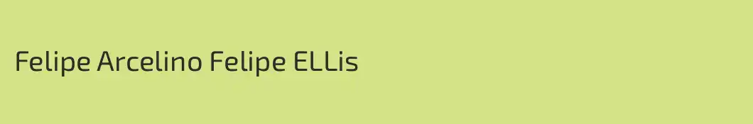 Felipe Arcelino Felipe ELLis